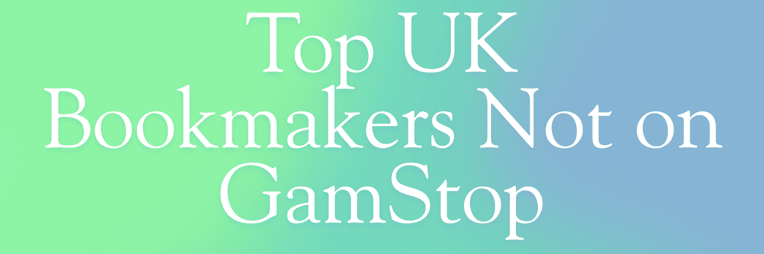 Top Bookies Not on GamStop Explore Alternatives Top Bookies Not on GamStop Explore Alternatives